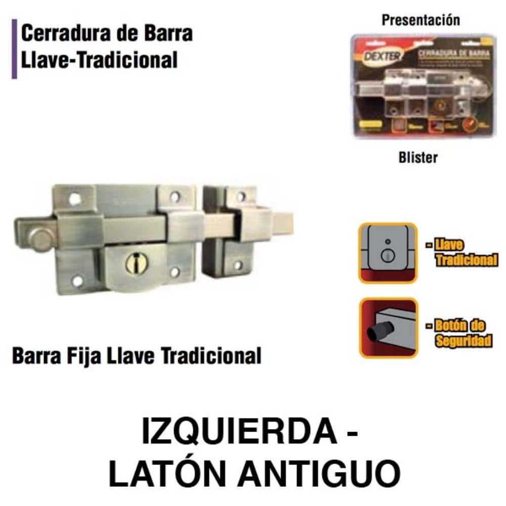 CERRADURAS DE BARRA FIJA (IZQUIERDA) LATON ANTIGUO DEXTER 6779