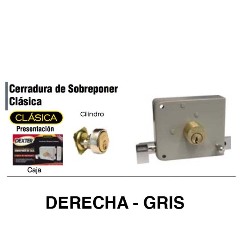 CERRADURA SOBREPONER CLASICA (DERECHA) GRIS DEXTER 6780