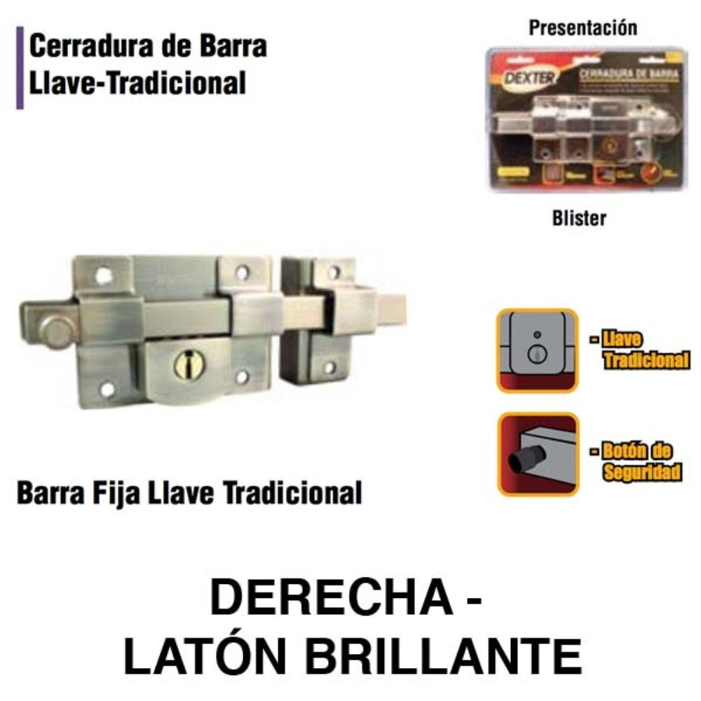CERRADURAS DE BARRA FIJA (DERECHA) LATON BRILLANTE DEXTER 6776