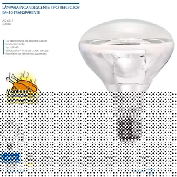 FOCO INCANENTE /REFLECTOR BR-40 (PARA VITRINA DE ALIMENTOS CALIENTES) ADIR 6014
